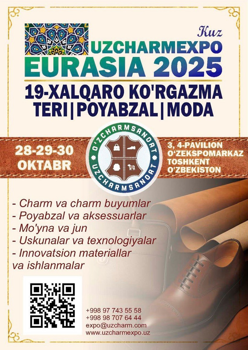 28-30 октября в Ташкенте состоится международная выставка-ярмарка «UzCharmExpoEurAsia–2025», посвящённая коже, обуви, галантерее, каракулю, меху, шерсти и локализованной продукции