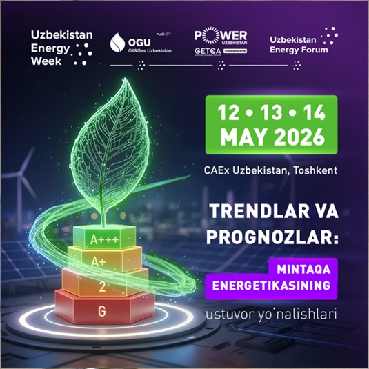 Under the slogan “New Energy: Innovation, Sustainability, and Regional Cooperation”, Uzbekistan Energy Week will be held in Tashkent